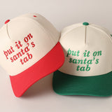 Put It On Santa's Tab Embroidered Ball Cap