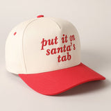 Put It On Santa's Tab Embroidered Ball Cap