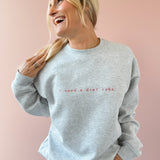 I Need A Diet Coke Sweatshirt